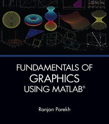 خرید و دانلود نسخه کامل کتاب Fundamentals of Graphics Using MATLAB®