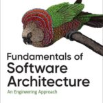 خرید و دانلود نسخه کامل کتاب Fundamentals of Software Architecture: An Engineering Approach