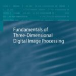 خرید و دانلود نسخه کامل کتاب Fundamentals of three-dimensional digital image processing