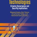 خرید و دانلود نسخه کامل کتاب Future Connected Technologies: Growing Convergence and Security Implications
