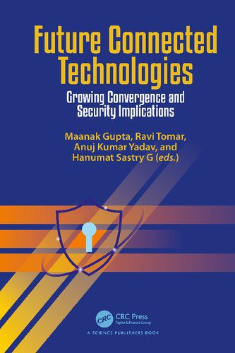 خرید و دانلود نسخه کامل کتاب Future Connected Technologies: Growing Convergence and Security Implications_686ebd52ccb61.jpeg خرید و دانلود نسخه کامل کتاب Future Connected Technologies: Growing Convergence and Security Implications