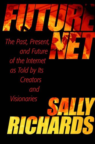 خرید و دانلود نسخه کامل کتاب FutureNet: The Past, Present, and Future of the Internet as Told by Its Creators and Visionaries_688491ff30459.jpeg خرید و دانلود نسخه کامل کتاب FutureNet: The Past, Present, and Future of the Internet as Told by Its Creators and Visionaries