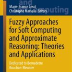 خرید و دانلود نسخه کامل کتاب Fuzzy Approaches for Soft Computing and Approximate Reasoning: Theories and Applications