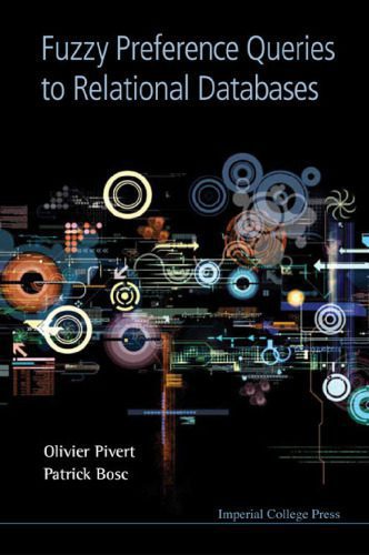 خرید و دانلود نسخه کامل کتاب Fuzzy Preference Queries to Relational Databases_6867b9f96d946.jpeg خرید و دانلود نسخه کامل کتاب Fuzzy Preference Queries to Relational Databases