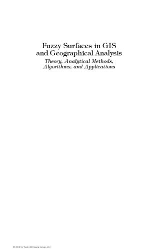 خرید و دانلود نسخه کامل کتاب Fuzzy Surfaces in GIS and Geographical Analysis: Theory, Analytical Methods, Algorithms and Applications_6868f9855c02a.jpeg خرید و دانلود نسخه کامل کتاب Fuzzy Surfaces in GIS and Geographical Analysis: Theory, Analytical Methods, Algorithms and Applications