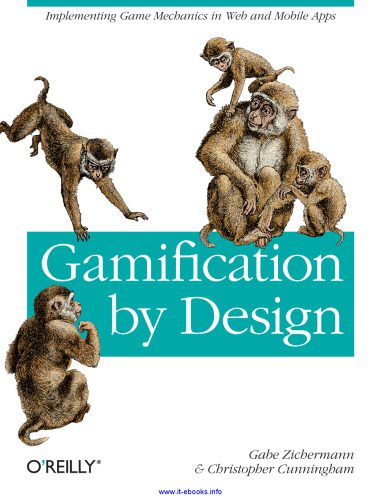 خرید و دانلود نسخه کامل کتاب Gamification by Design: Implementing Game Mechanics in Web and Mobile Apps_686433ce2f220.jpeg خرید و دانلود نسخه کامل کتاب Gamification by Design: Implementing Game Mechanics in Web and Mobile Apps