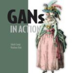 خرید و دانلود نسخه کامل کتاب GANs in Action: Deep learning with Generative Adversarial Networks