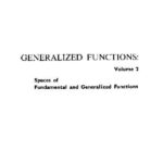 خرید و دانلود نسخه کامل کتاب Generalized Functions, Volume 2: Spaces of Fundamental and Generalized Functions