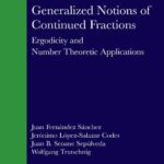 خرید و دانلود نسخه کامل کتاب Generalized Notions of Continued Fractions: Ergodicity and Number Theoretic Applications
