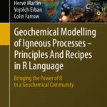 خرید و دانلود نسخه کامل کتاب Geochemical Modelling of Igneous Processes – Principles And Recipes in R Language: Bringing the Power of R to a Geochemical Community