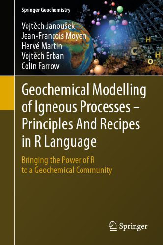 خرید و دانلود نسخه کامل کتاب Geochemical Modelling of Igneous Processes – Principles And Recipes in R Language: Bringing the Power of R to a Geochemical Community_687a1c434dba4.jpeg خرید و دانلود نسخه کامل کتاب Geochemical Modelling of Igneous Processes – Principles And Recipes in R Language: Bringing the Power of R to a Geochemical Community