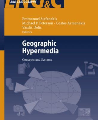 خرید و دانلود نسخه کامل کتاب Geographic Hypermedia (Lecture Notes in Geoinformation and Cartography)