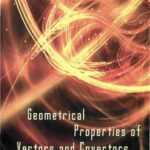 خرید و دانلود نسخه کامل کتاب GEOMETRICAL PROPERTIES OF VECTORS AND COVECTORS An Introductory Survey of Differentiable Manifolds, Tensors and Forms