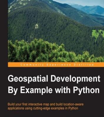 خرید و دانلود نسخه کامل کتاب Geospatial Development By Example with Python