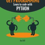 خرید و دانلود نسخه کامل کتاب Get Programming: Learn To Code With Python