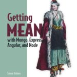 خرید و دانلود نسخه کامل کتاب Getting MEAN with Mongo, Express, Angular, and Node (Additional materials)