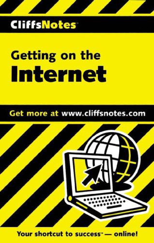 خرید و دانلود نسخه کامل کتاب Getting on the Internet (Cliffs Notes)_68849e7f75953.jpeg خرید و دانلود نسخه کامل کتاب Getting on the Internet (Cliffs Notes)