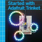 خرید و دانلود نسخه کامل کتاب Getting Started with Adafruit Trinket  15 Projects with the Low-Cost AVR ATtiny85 Board