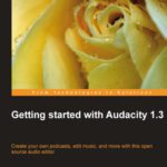 خرید و دانلود نسخه کامل کتاب Getting Started with Audacity 1.3