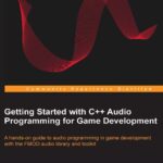 خرید و دانلود نسخه کامل کتاب Getting Started with C++ Audio Programming for Game Development