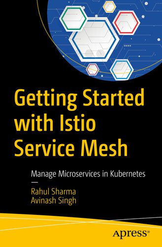 خرید و دانلود نسخه کامل کتاب Getting Started with Istio Service Mesh: Manage Microservices in Kubernetes_68849244e40a1.jpeg خرید و دانلود نسخه کامل کتاب Getting Started with Istio Service Mesh: Manage Microservices in Kubernetes