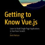 خرید و دانلود نسخه کامل کتاب Getting to Know Vue js