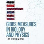 خرید و دانلود نسخه کامل کتاب Gibbs Measures In Biology And Physics: The Potts Model