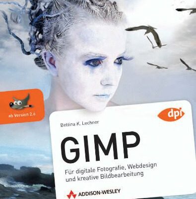 خرید و دانلود نسخه کامل کتاب GIMP für digitale Fotografie, Webdesign und kreative Bildbearbeitung
