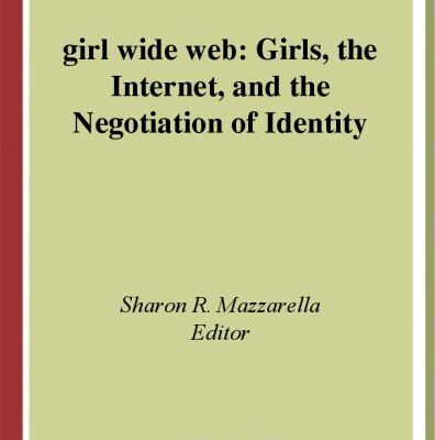 خرید و دانلود نسخه کامل کتاب Girl Wide Web: Girls, the Internet, and the Negotiation of Identity (Intersections in Communications and Culture: Global Approaches and Transdisciplinary Perspectives)