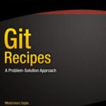 خرید و دانلود نسخه کامل کتاب Git Recipes  A Problem-Solution Approach