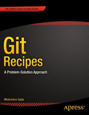 خرید و دانلود نسخه کامل کتاب Git Recipes A Problem-Solution Approach_6871f1d732995.jpeg خرید و دانلود نسخه کامل کتاب Git Recipes A Problem-Solution Approach