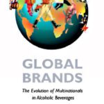 خرید و دانلود نسخه کامل کتاب Global Brands: The Evolution of Multinationals in Alcoholic Beverages