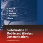 خرید و دانلود نسخه کامل کتاب Globalization of Mobile and Wireless Communications: Today and in 2020