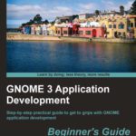 خرید و دانلود نسخه کامل کتاب GNOME 3 Application Development Beginner’s Guide
