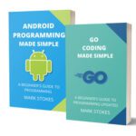 خرید و دانلود نسخه کامل کتاب GOLANG AND ANDROID PROGRAMMING MADE SIMPLE: A BEGINNER’S GUIDE TO PROGRAMMING – 2 BOOKS IN1