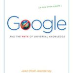 خرید و دانلود نسخه کامل کتاب Google and the Myth of Universal Knowledge: A View from Europe