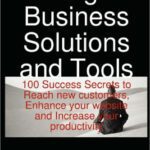 خرید و دانلود نسخه کامل کتاب Google Business Solutions and Tools: 100 Success Secrets to Reach new customers, Enhance your website and Increase your productivity