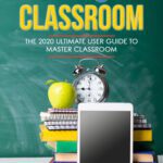خرید و دانلود نسخه کامل کتاب Google Classroom: The 2020 ultimate user guide to master classroom
