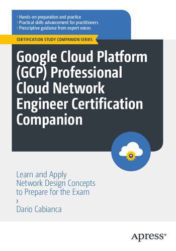 خرید و دانلود نسخه کامل کتاب Google Cloud Platform (GCP) Professional Cloud Network Engineer Certification Companion_688073ef3f7e5.jpeg خرید و دانلود نسخه کامل کتاب Google Cloud Platform (GCP) Professional Cloud Network Engineer Certification Companion