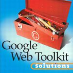 خرید و دانلود نسخه کامل کتاب Google Web Toolkit Solutions: More Cool & Useful Stuff