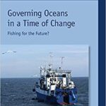 خرید و دانلود نسخه کامل کتاب Governing Oceans in a Time of Change: Fishing for the Future? -  Pdf