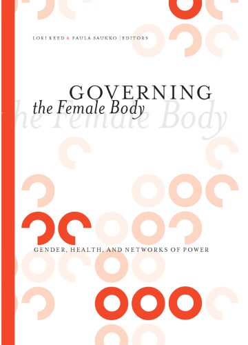 خرید و دانلود نسخه کامل کتاب Governing the Female Body: Gender, Health, and Networks of Power_6880ed9f5df44.jpeg خرید و دانلود نسخه کامل کتاب Governing the Female Body: Gender, Health, and Networks of Power