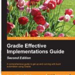 خرید و دانلود نسخه کامل کتاب Gradle Effective Implementations Guide