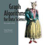 خرید و دانلود نسخه کامل کتاب Graph Algorithms for Data Science: With examples in Neo4j