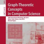 خرید و دانلود نسخه کامل کتاب Graph-Theoretic Concepts in Computer Science: 36th International Workshop, WG 2010, Zaros, Crete, Greece, June 28-30, 2010, Revised Papers