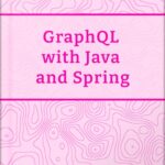 خرید و دانلود نسخه کامل کتاب GraphQL with Java and Spring