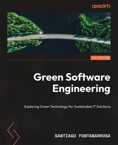 خرید و دانلود نسخه کامل کتاب Green Software Engineering: Exploring Green Technology for Sustainable IT Solutions, 1st Edition_686e9fdb66795.jpeg خرید و دانلود نسخه کامل کتاب Green Software Engineering: Exploring Green Technology for Sustainable IT Solutions, 1st Edition