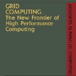 خرید و دانلود نسخه کامل کتاب Grid Computing: The New Frontier of High Performance Computing