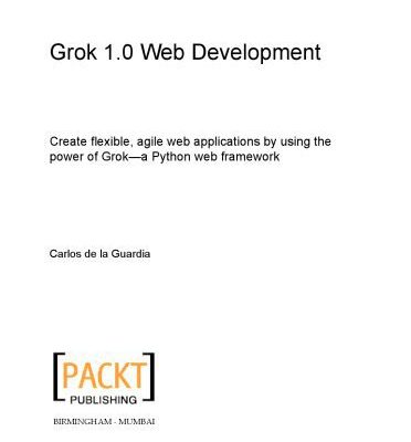 خرید و دانلود نسخه کامل کتاب Grok 1.0 Web Development