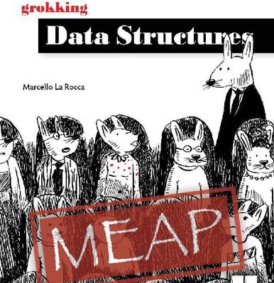 خرید و دانلود نسخه کامل کتاب Grokking Data Structures (MEAP V06)
